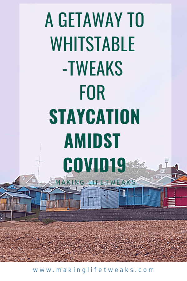 A getaway to Whitstable- tweaks for staycation amidst&nbsp;Covid19